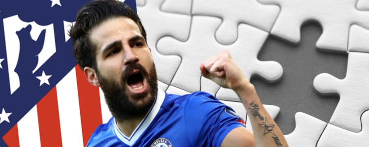 Cesc Fábregas es la pieza que le falta al puzle del Atlético de Madrid