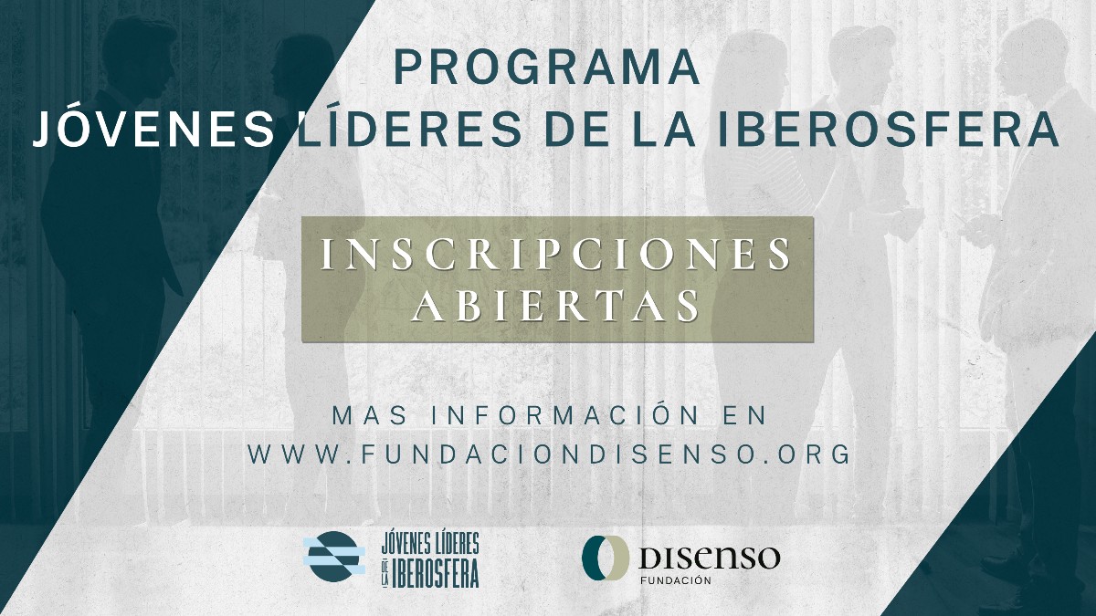 La Fundación Disenso lanza el programa  ‘Jóvenes Líderes de la Iberosfera’