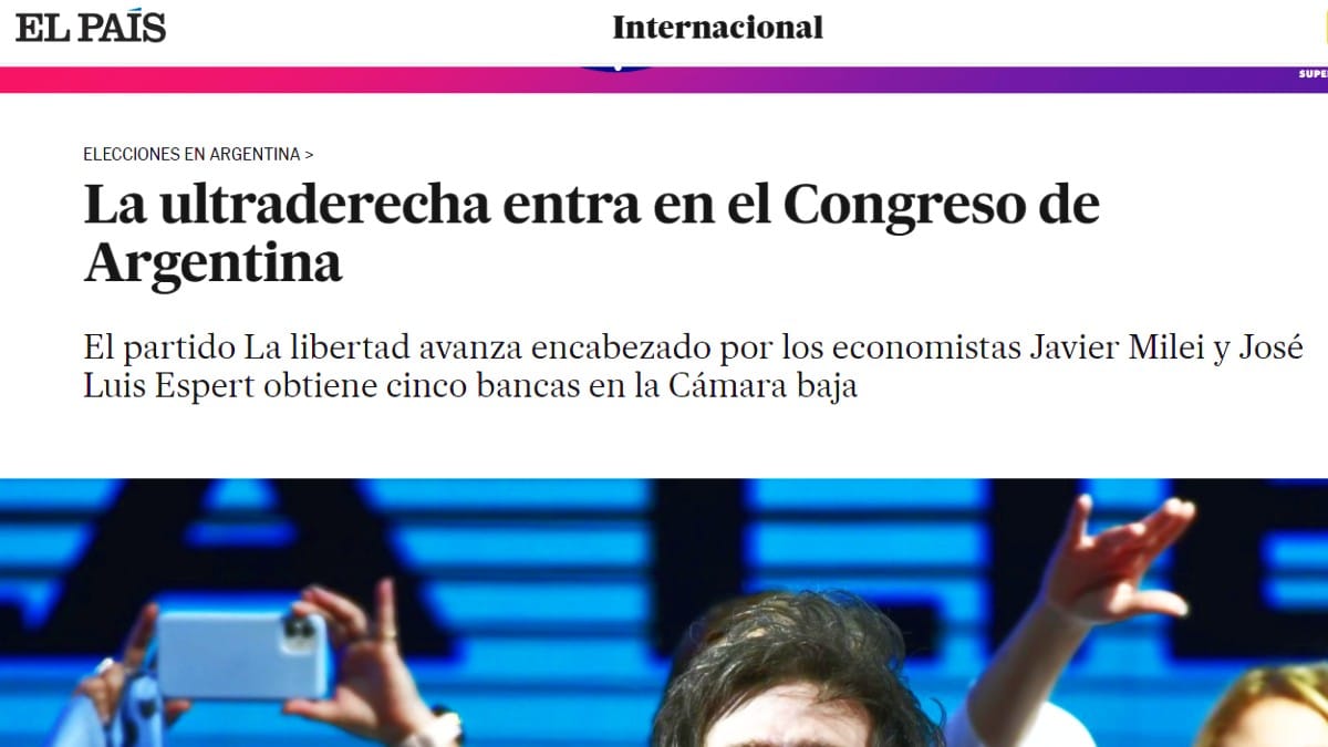El País estigmatiza el discurso de Milei y tilda a ‘La Libertad Avanza’ de ‘ultraderecha’