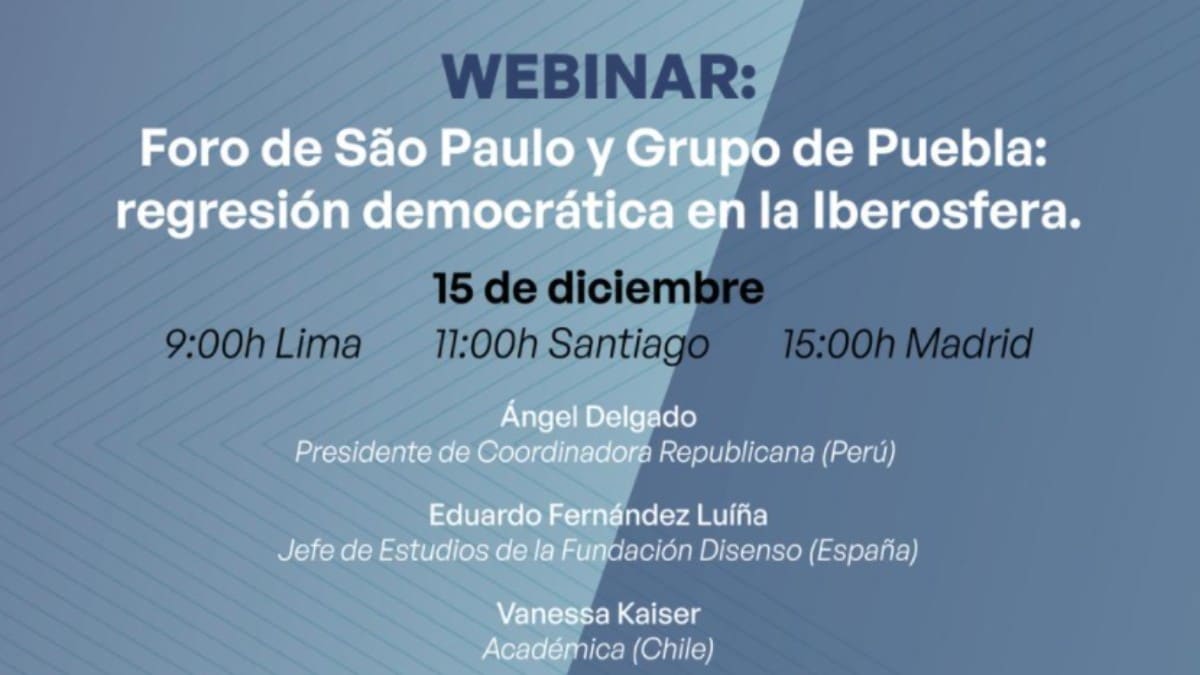 Foro Madrid organiza un webinar para analizar la regresión democrática en la Iberosfera por la acción del Foro de Sao Paulo y el Grupo de Puebla