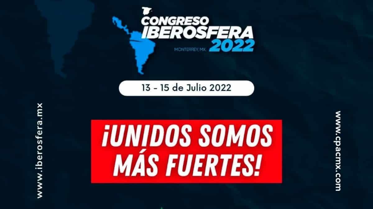 La derecha hispanoamericana, presente en el Congreso Iberosfera Monterrey 2022