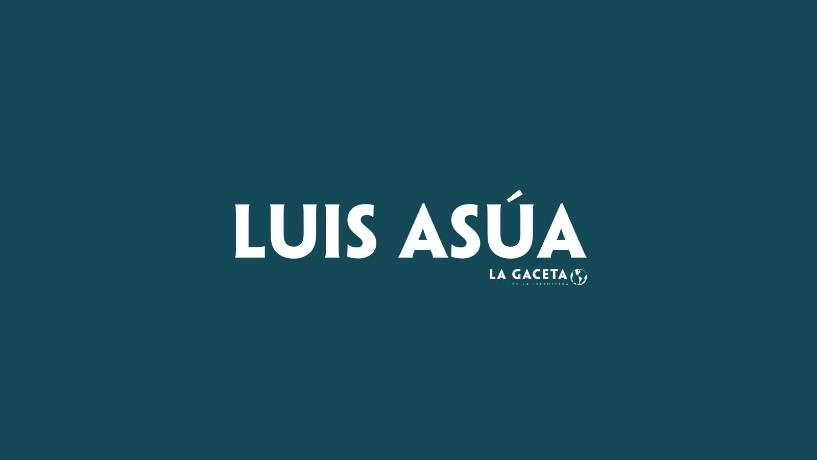 Luis Asúa | Protocolo